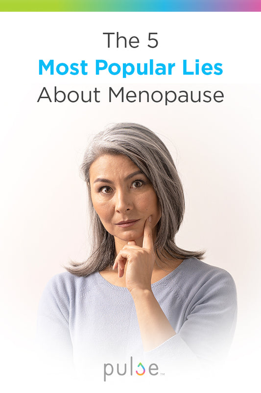 The 5 Most Popular Lies About Menopause